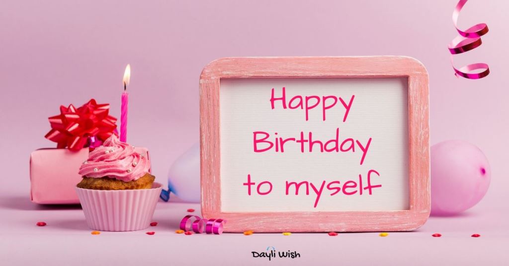 Happy Birthday To Me Quotes