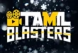 TamilBlasters: Your Ultimate Destination for Tamil Movies and Series